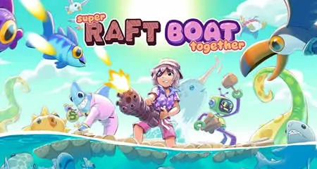 《超级木筏 Super Raft Boat Together》官方中文版