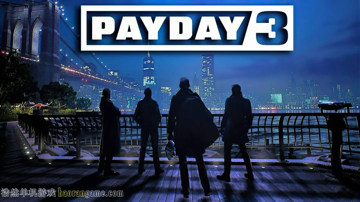 收获日3 PAYDAY 3-浩然单机游戏 | haorangame.com