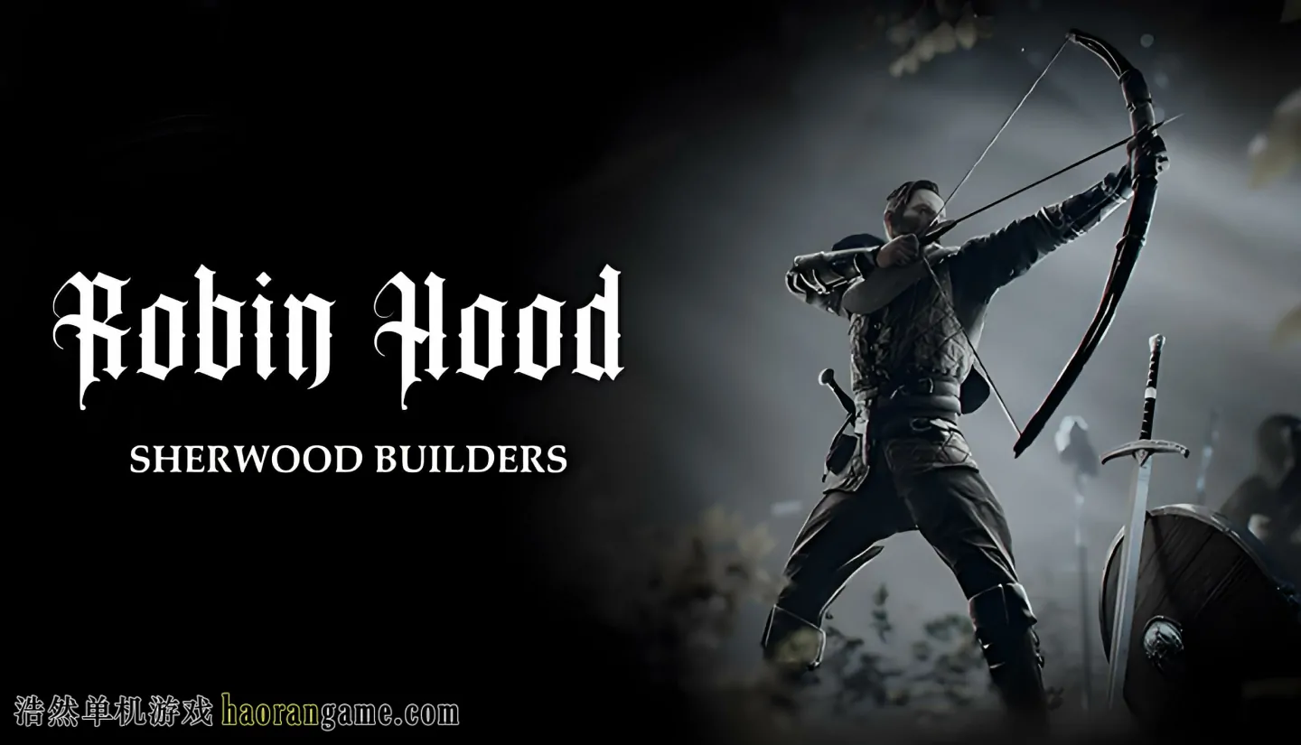 《罗宾汉：舍伍德建造者 Robin Hood - Sherwood Builders》官方中文版