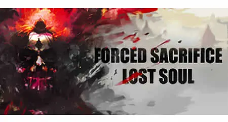 《强制牺牲:失落之魂 Forced Sacrifice: Lost Soul》官方中文版