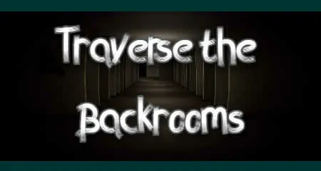 《穿越密室 Traverse the Backrooms》官方中文版