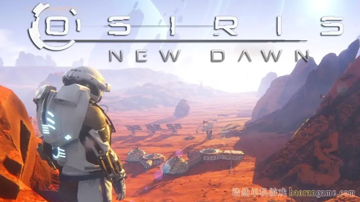 《奥西里斯：新黎明 Osiris: New Dawn》-浩然单机游戏 | haorangame.com