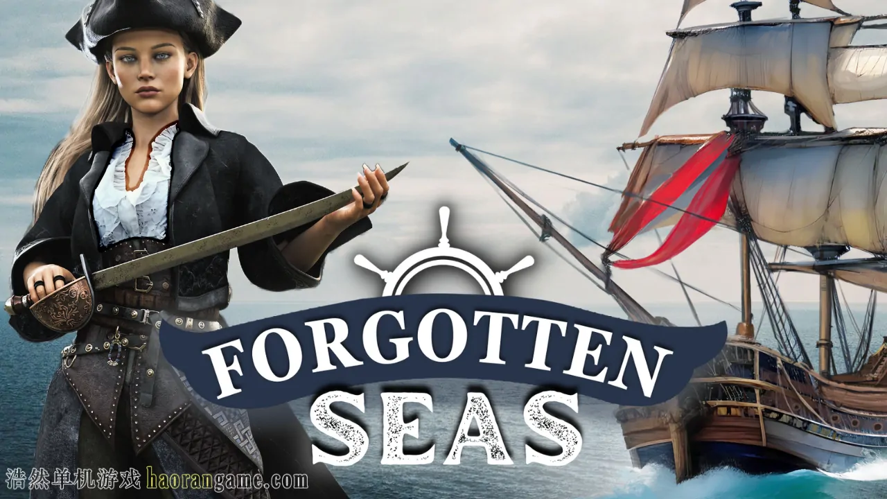 被遗忘的海洋 / 遗忘之海 / Forgotten Seas-浩然单机游戏 | haorangame.com