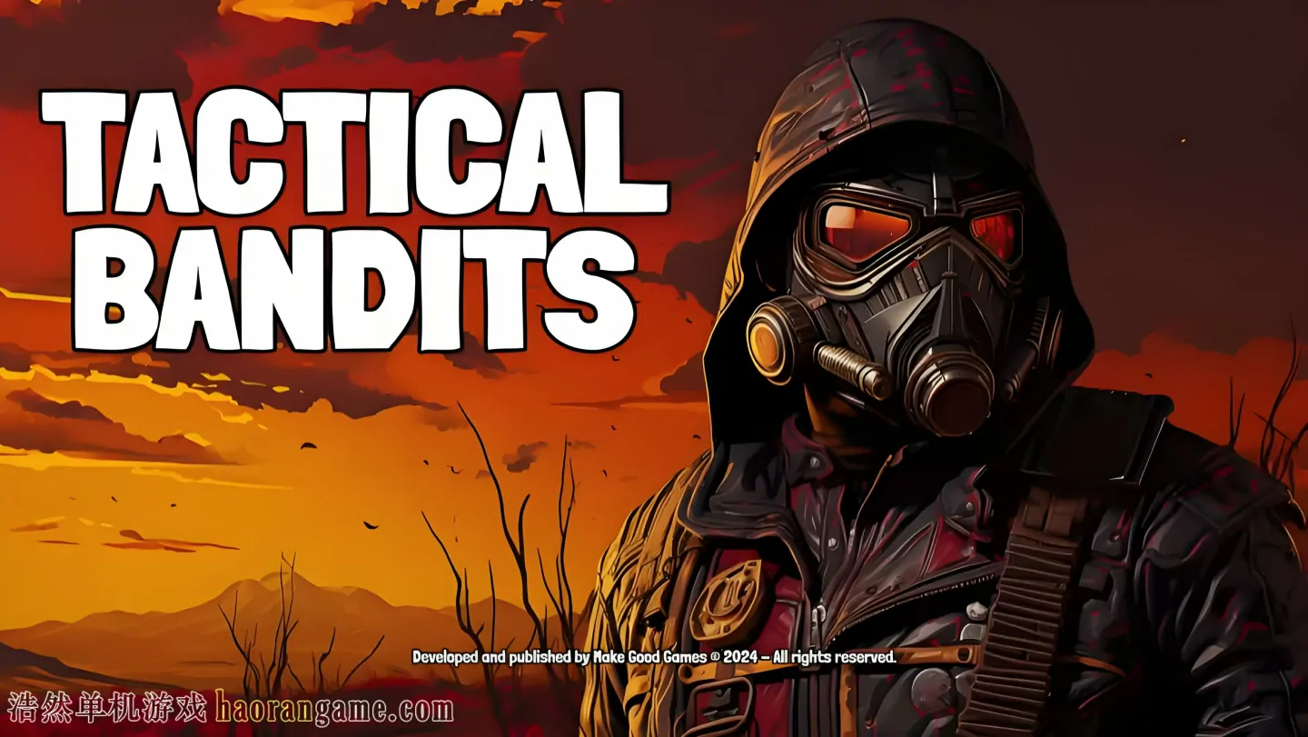 后末日侠盗 TACTICAL BANDITS