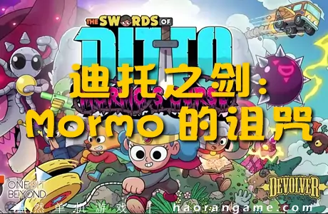 《迪托之剑:Mormo 的诅咒 The Swords of Ditto: Mormo's Curse》官方中文版