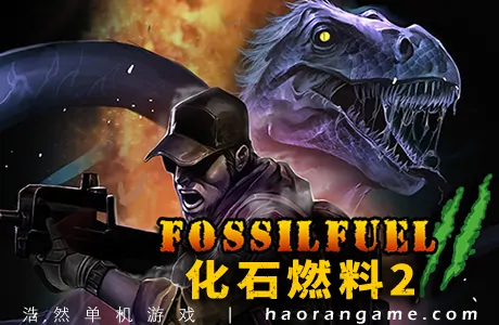 《化石燃料2 Fossilfuel 2》官方中文版