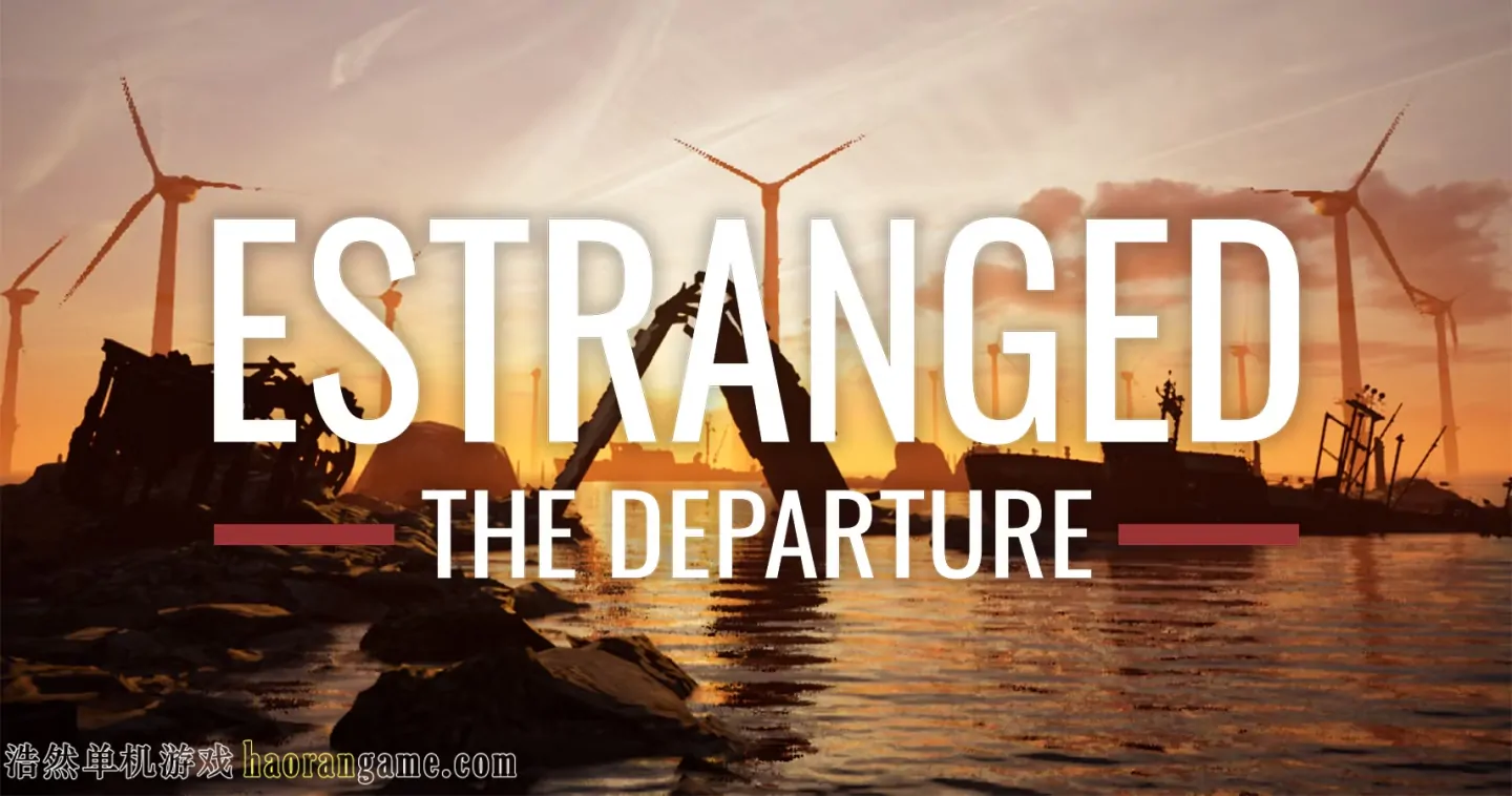 《隔离：第二幕 Estranged: Act II / Estranged: The Departure》官方中文版