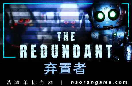 《弃置者 The Redundant》官方中文版