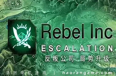 《反叛公司:局势升级 Rebel Inc: Escalation》官方中文版