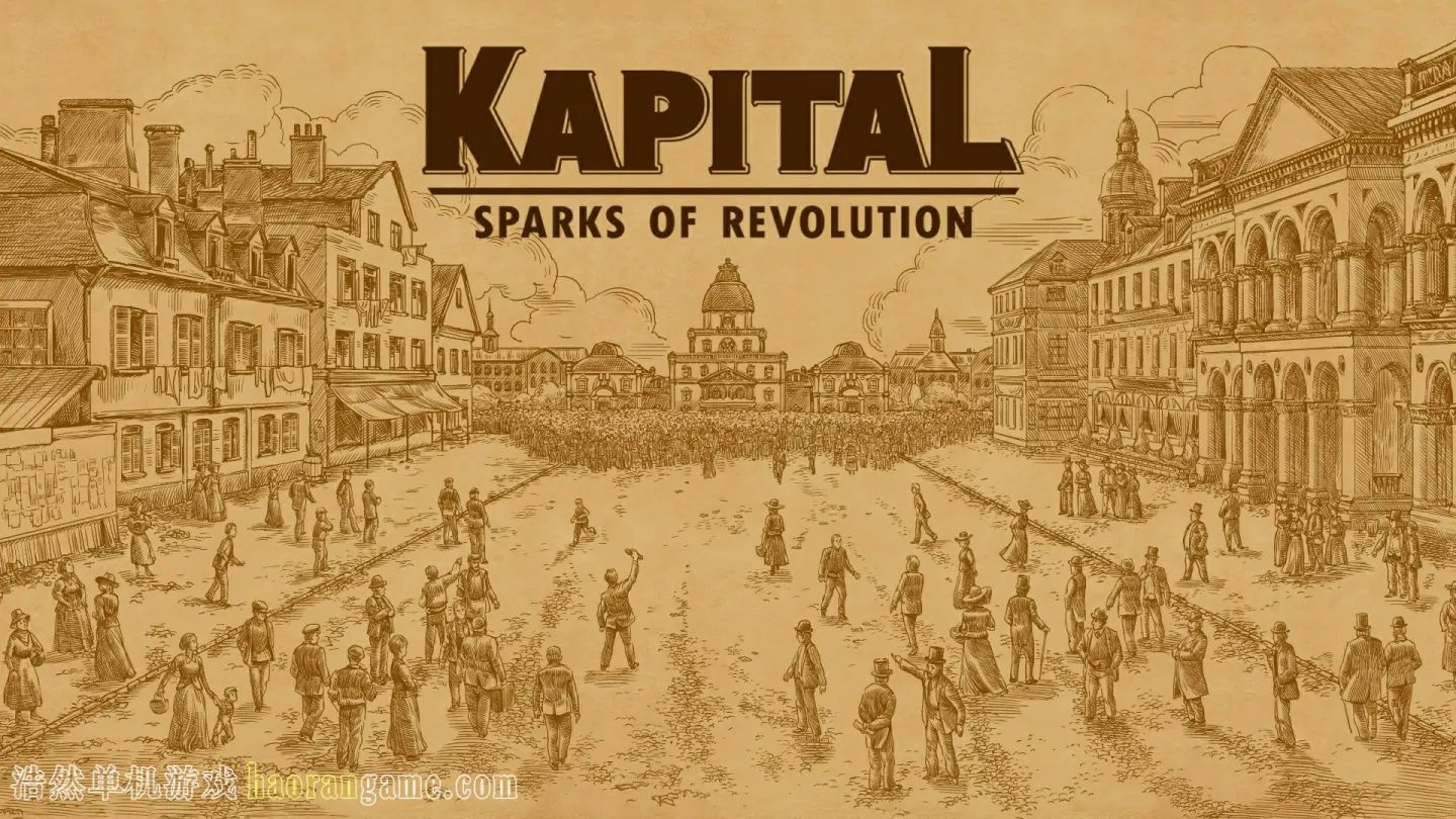 《资本论:革命的火花 Kapital: Sparks of Revolution》官方中文版 《资本论:革命的火花 Kapital: Sparks of Revolution》官方中文版