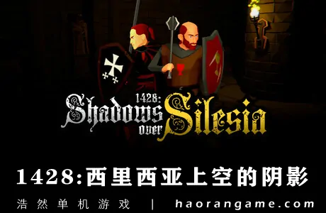 《1428:西里西亚上空的阴影 1428: Shadows over Silesia》官方中文版