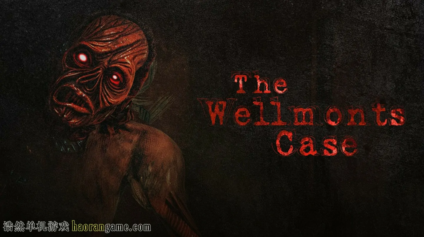 《韦尔蒙特农场案件 The Wellmonts Case》官方中文版