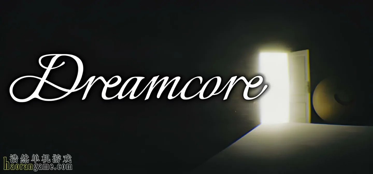 《梦境核心 Dreamcore》官方中文版