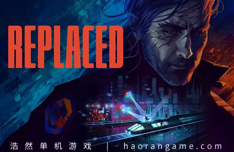 《REPLACED》官方中文版