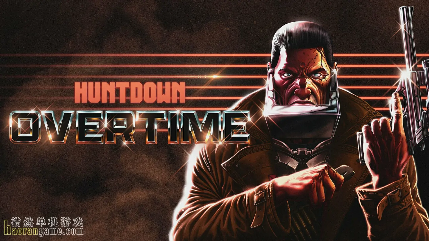 《暴徒猎手：超时 HUNTDOWN: OVERTIME》官方中文版