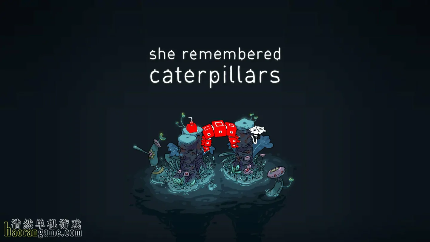 《她还记得毛毛虫 She Remembered Caterpillars》官方中文版